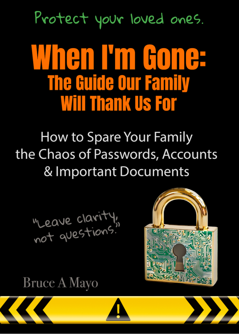 When I'm Gone: The Guide Our Family Will Thank Us For